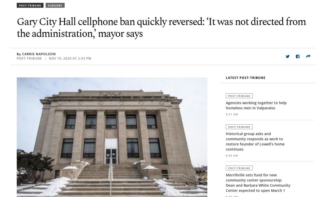Chicago Tribune: Gary City Hall cellphone ban quickly reversed: ‘It was not directed from the administration,’ mayor says